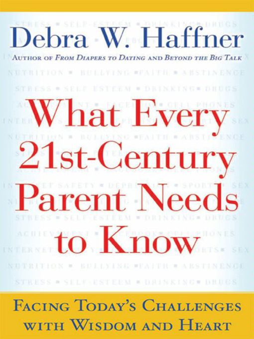 Title details for What Every 21st-Century Parent Needs to Know by Reverend Debra W. Haffner - Available